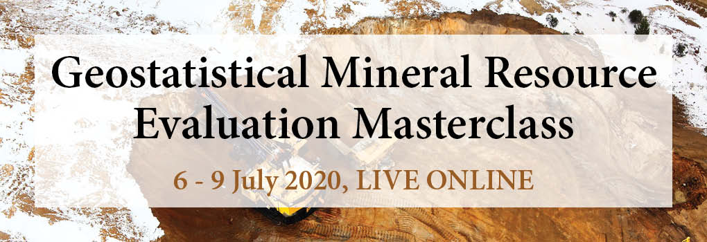 Geostatistical Mineral Resource Evaluation Masterclass 2020